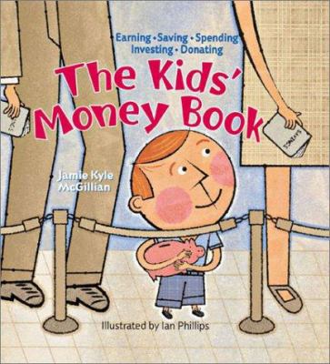 The kids' money book : earning, saving, spending, investing, donating