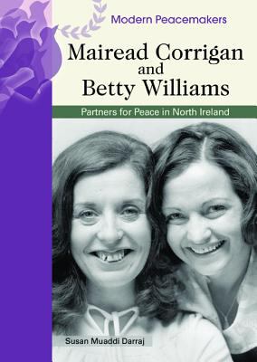 Mairead Corrigan and Betty Williams : partners for peace in Northern Ireland