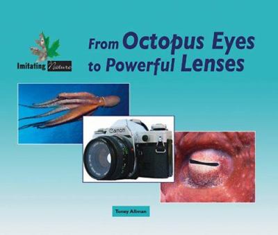 From octopus eyes to powerful lenses