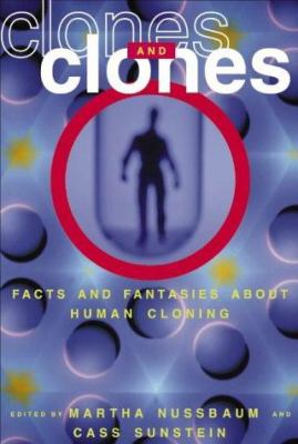 Clones and clones : facts and fantasies about human cloning