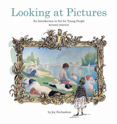 Looking at pictures : an introduction to art for young people
