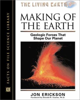 Making of the earth : geologic forces that shape our planet