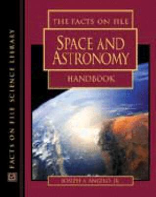 The Facts on File space and astronomy handbook