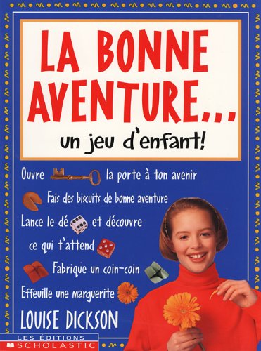 La bonne aventure-- : un jeu d'enfant!