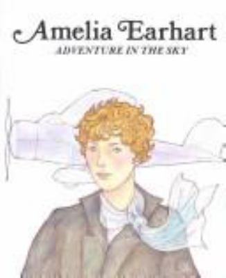 Amelia Earhart : adventure in the sky