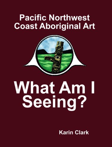 Pacific Northwest Coast Aboriginal art : what am I seeing?