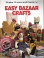 Better homes and gardens easy bazaar crafts.