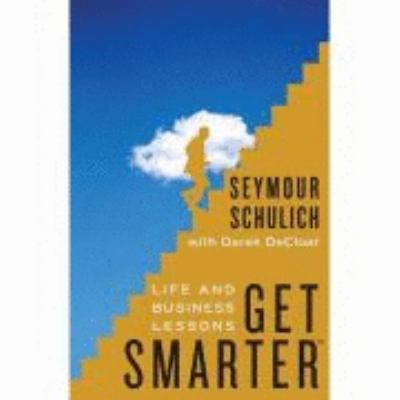 Get smarter : life and business lessons