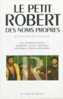 Le Petit Robert : dictionnaire universel des noms propres alphabétique et analogique