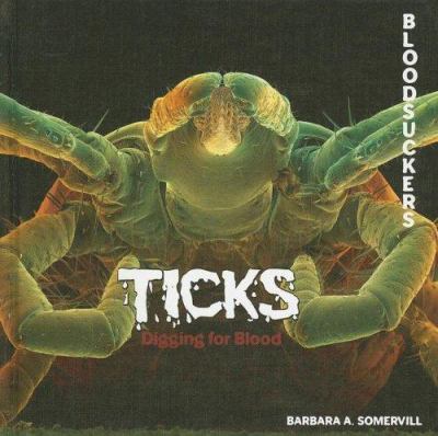 Ticks : digging for blood