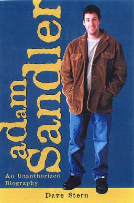 Adam Sandler : an unauthorized biography