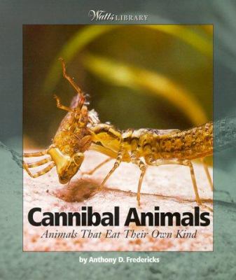 Cannibal animals : animals that eat their own kind