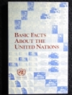 Basic facts about the United Nations.