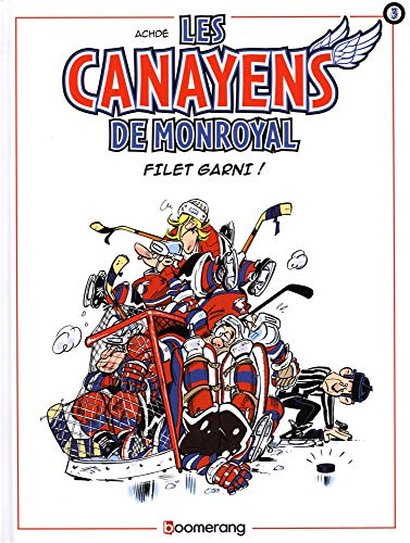 Les Canayens de Monroyal. 3, Filet garni! /