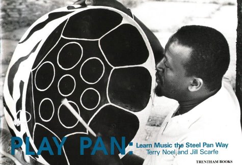 Play pan : learn music the steel pan way