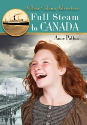 Full steam to Canada : a Barr Colony adventure
