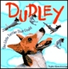 Dudley : the little terrier that could