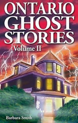 Ontario ghost stories, vol. II