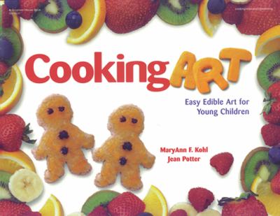 Cooking art : easy edible art for young children