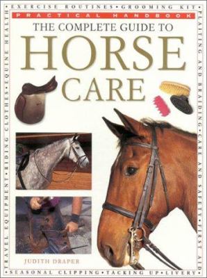 The complete guide to horse care