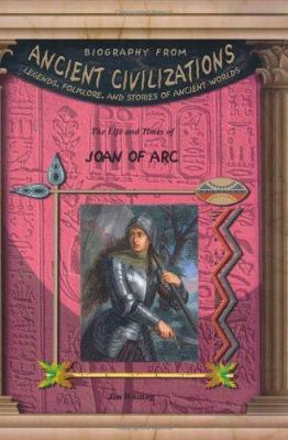 The life and times of Joan of Arc