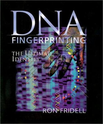 DNA fingerprinting : the ultimate identity