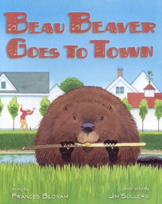 Beau Beaver goes to town