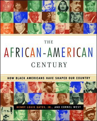 The African-American century : how Black Americans have shaped our country