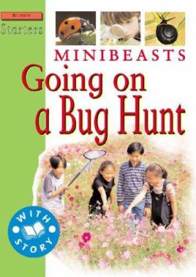 Minibeasts : going on a bug hunt