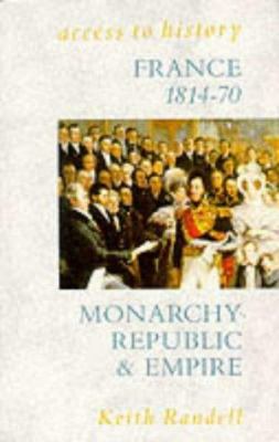 France : monarchy, republic and empire, 1814-70
