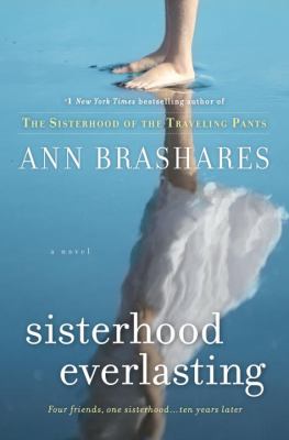 Sisterhood everlasting : a novel