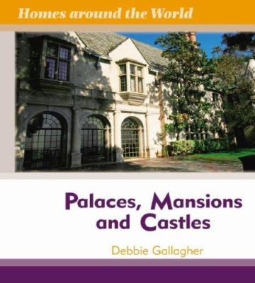 Palaces, mansions, and castles