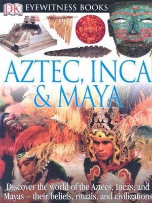 Aztec, Inca & Maya