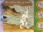 The white hare of Inaba : a Japanese folktale