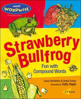 Stawberry bullfrog : fun with compound words