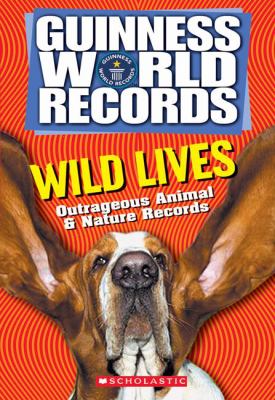 Guinness world records : wild lives : outrageous animal & nature records