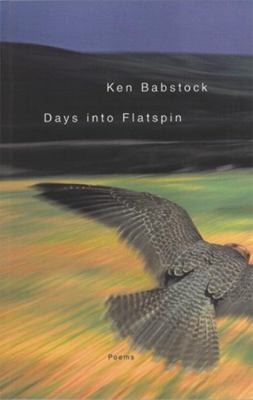 Days into flatspin : poems