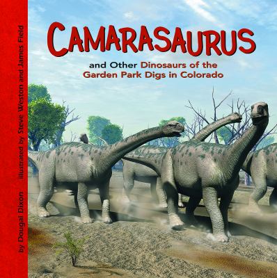 Camarasaurus and other dinosaurs of the Garden Park digs in Colorado