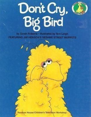 Don't cry, Big Bird