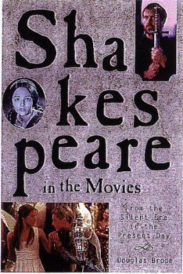 Shakespeare in the movies : from the silent era to Shakespeare in love