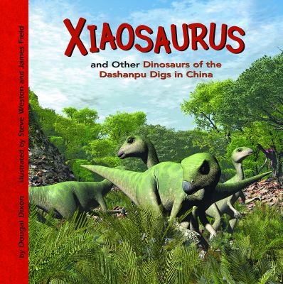 Xiaosaurus and other dinosaurs of the Dashanpu digs in China