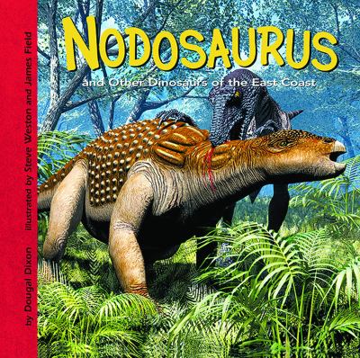 Nodosaurus and other dinosaurs of the East coast