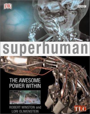 Superhuman : [the awesome power within]