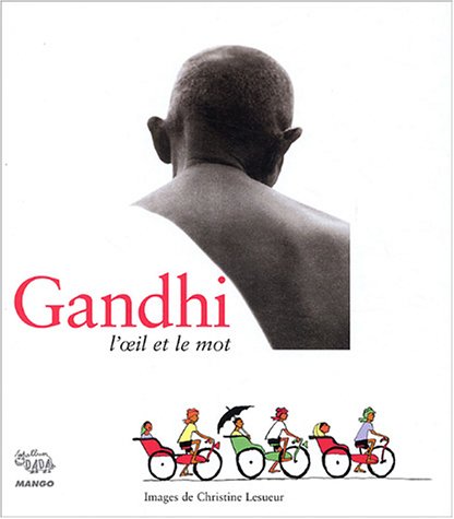 Gandhi, l'oeil et le mot