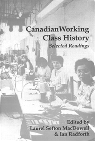 Canadian working class history : selected readings