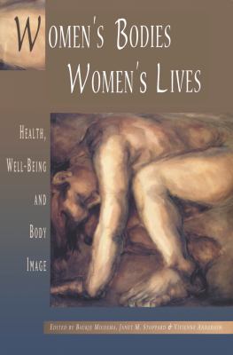 Women's bodies/women's lives : health, well-being and body image