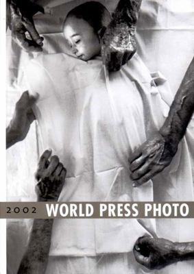 World press photo yearbook 2002