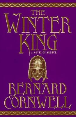 The winter king: : a novel of Arthur