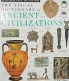 The visual dictionary of ancient civilizations.