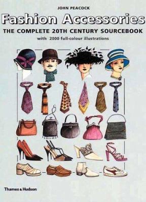 Fashion accessories : the complete 20th century sourcebook